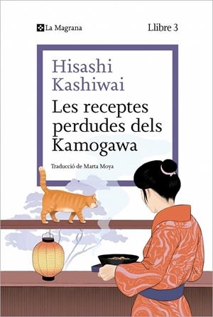 Les receptes perdudes dels Kamogawa (La cuina dels Kamogawa; 3) | 9788410009677 | Hisashi Kashiwai