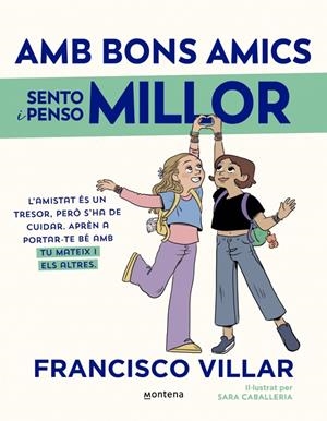 Amb bons amics sento i penso millor | 9788419975898 | Francisco Villar