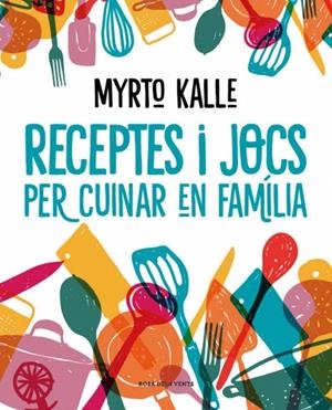 Receptes i jocs per cuinar en família | 9788410256576 | Myrto Kalle