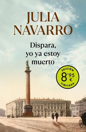 Dispara, yo ya estoy muerto | 9788466357289 | Julia Navarro
