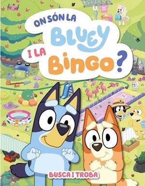 On són la Bluey i la Bingo? | 9788448871000