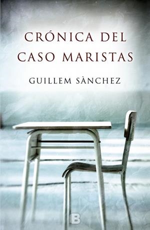 Crónica del caso Maristas | 9788466660549 | Guillem Sánchez