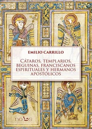 Cátaros, templarios, beguinas, franciscanos espirituales y hermanos apostólicos | 9788412776560 | Emilio Carrillo Benito