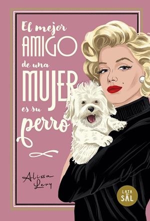 El mejor amigo de una mujer es su perro | 9788412733068 | Frances Evans ; Alissa Levy