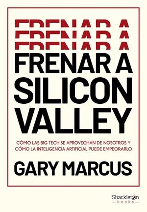 Frenar a Silicon Valley | 9788413616339 | Gary Marcus