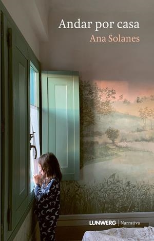 Andar por casa | 9788410378964 | Ana Solanes