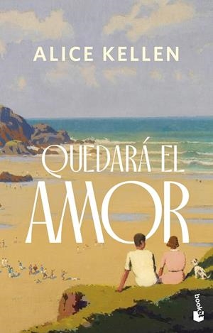 Quedará el amor | 9788408305255 | Alice Kellen