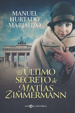 El último secreto de Matías Zimmermann | 9788410941076 | Manuel Hurtado Marjalizo