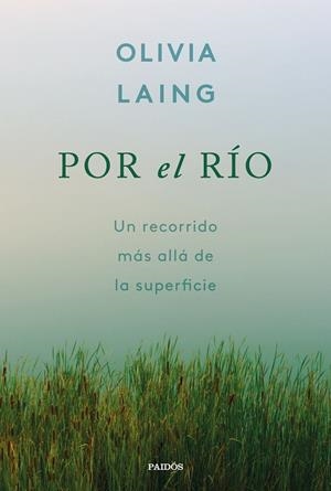 Por el río | 9788449344091 | Olivia Laing