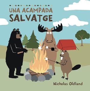 Una acampada salvatge | 9788418696510 | Nicholas Oldland
