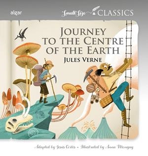 Journey to the Center of the Earth | 9788491428183 | Jules Verne ; Anna Mongay ; Jesús Cortés