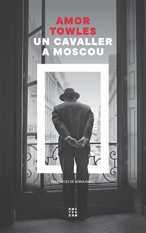 Un cavaller a Moscou | 9788419960399 | Amor Towles