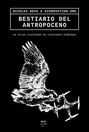 Bestiario del Antropoceno | 9788494853494 | Nicolas Nova