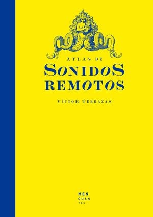 Atlas de sonidos remotos | 9788412716078 | Víctor Terrazas