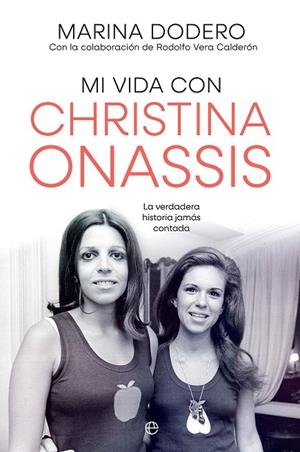 Mi vida con Christina Onassis | 9788410940925 | Marina Dodero ; Rodolfo Vera Calderón