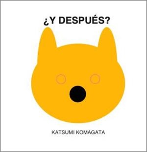 ¿Y después? | 9789569569401 | Katsumi Komagata