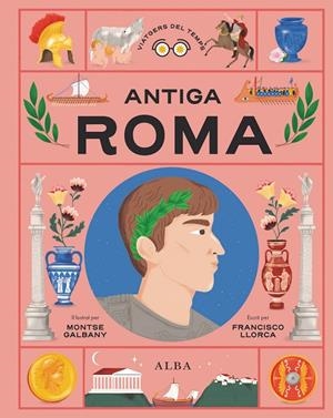 Antiga Roma | 9788411781725 | Francisco Llorca ; Eva Palomar