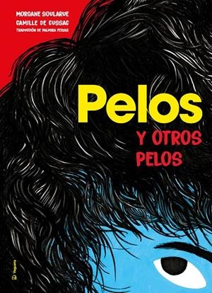 Pelos y otros pelos | 9788418449154 | Morgane Soularue ; Camille de Cussac