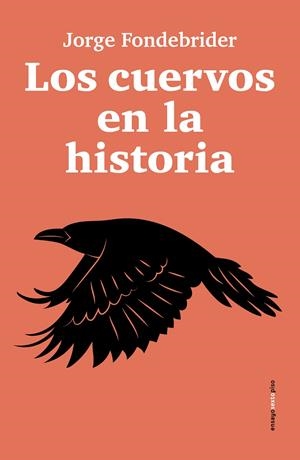 Los cuervos en la historia | 9788410249592 | Jorge Fondebrider