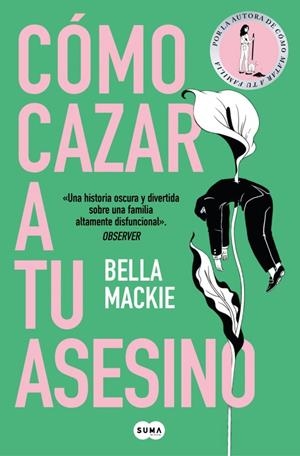 Cómo cazar a tu asesino | 9788410257382 | Bella Mackie