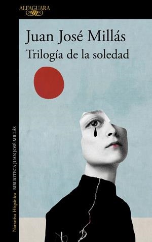 Trilogía de la soledad | 9788420475462 | Juan José Millás