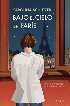 Bajo el cielo de París | 9788410346079 | Karolina Schützer