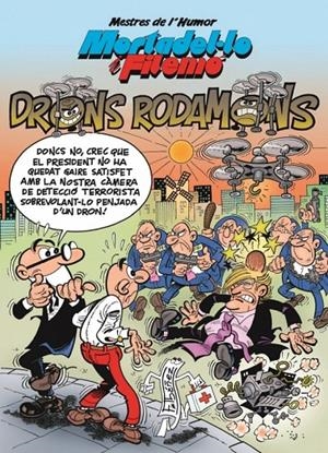 Mortadel·lo i Filemó : Drons rodamons | 9788466661997 | Francisco Ibáñez