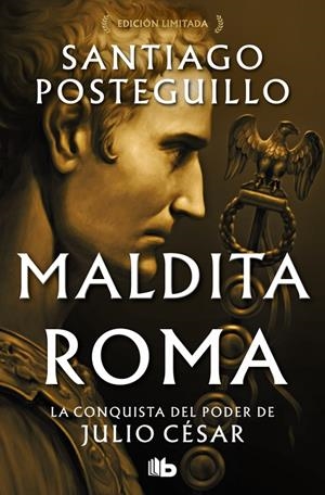 Maldita Roma (Serie Julio César; 2) | 9788410381933 | Santiago Posteguillo