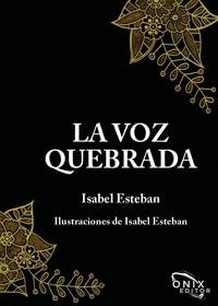 La voz quebrada | 9788412904840 | Isabel Esteban