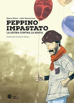 Peppino Impastato : la sátira contra la mafia | 9788410158375 | Marco Rizzo ; Lelio Bonaccorso