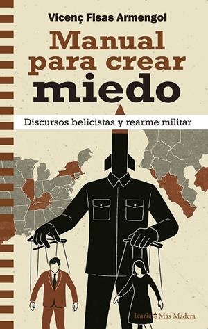Manual para crear miedo | 9788410328693 | Vinenç Fisas Armengol