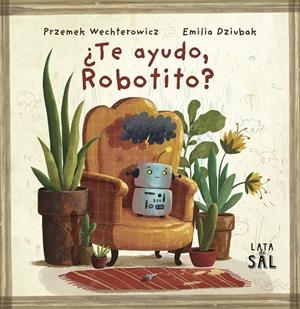 ¿Te ayudo, Robotito? | 9788412733075 | Przemek Wechterowicz ; Emilia Dziubak