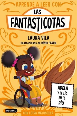 Adela y el lío en el río (Aprende a leer con Las Fantasticotas; 12) | 9788408302759 | Laura Vila ; David Pavón