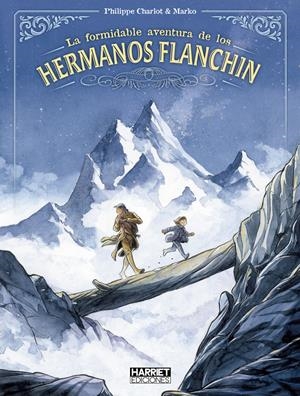La formidable aventura de los hermanos Flanchin | 9788412965964 | Philippe Charlot ; Marko