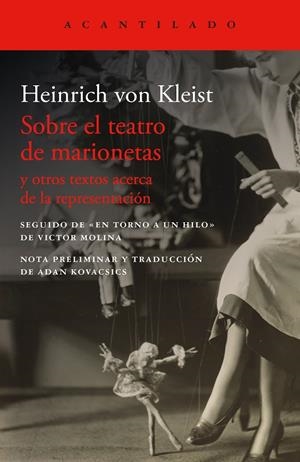 Sobre el teatro de marionetas y otros textos acerca de la representación | 9788419958648 | Heinrich von Kleist
