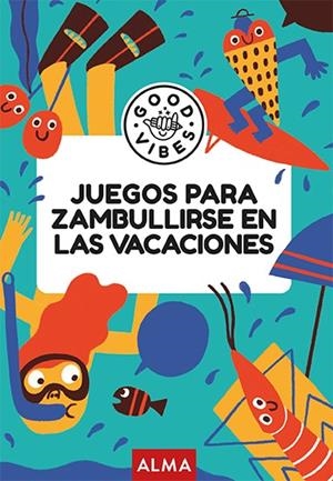 Juegos para zambullirse en las vacaciones | 9788410206731 | Pablo Gallo
