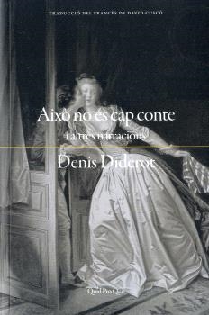 Això no és cap conte i altres narracions | 9788417410476 | Denis Diderot