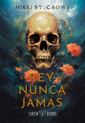 El rey de Nunca Jamás | 9791399027037 | Nikki St. Crowe
