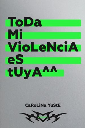 Toda mi violencia es tuya | 9788418690600 | Carolina Yuste