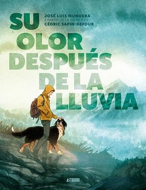 Su olor después de la lluvia | 9788410332515 | José Luis Munuera ; Cédric Sapin-Defour