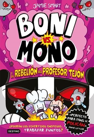 Boni vs. Mono y la rebelión del Profesor Tejón | 9788408303978 | Jamie Smart