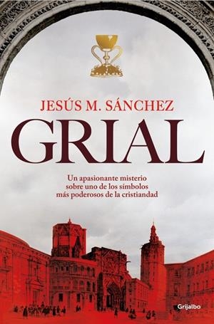 Grial | 9788425370502 | Jesús María Sánchez