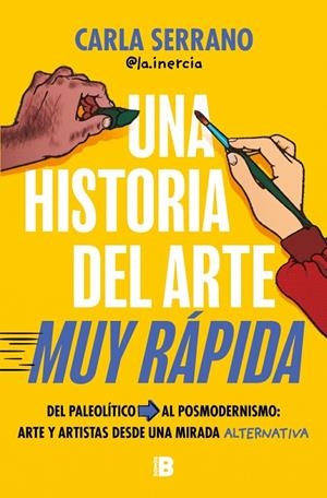 Una historia del arte muy rápida | 9788466681735 | Carla Serrano (@la.inercia)