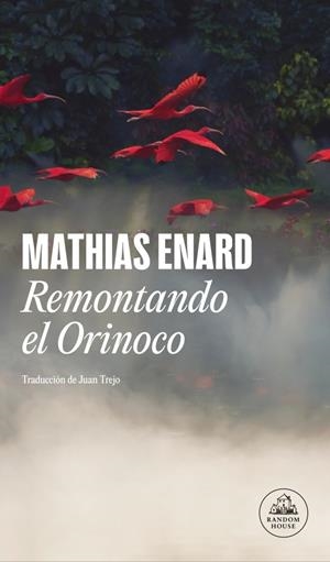 Remontando el Orinoco | 9788439740223 | Mathias Enard