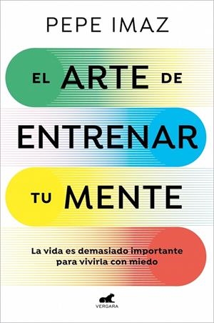 El arte de entrenar tu mente | 9788410467194 | Pepe Imaz