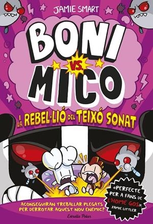 Boni vs. Mico i la rebel·lió del Teixó Sonat | 9791387519988 | Jamie Smart