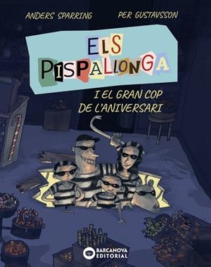 Els Pispallonga i el gran cop de l'aniversari | 9788448965235 | Anders Sparring ; Per Gustavsson