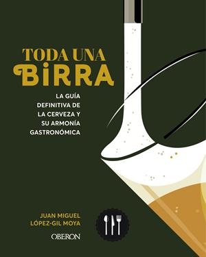 Toda una birra | 9788441551985 | Juan Miguel López-Gil Moya
