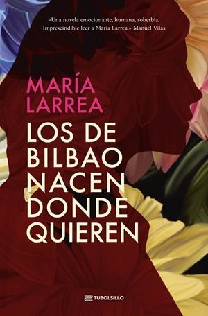 Los de Bilbao nacen donde quieren | 9791387739010 | María Larrea