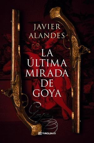 La última mirada de Goya | 9791387739027 | Javier Alandes
